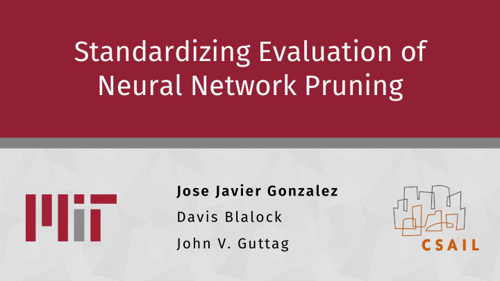 standardizing evaluation of neural network pruning