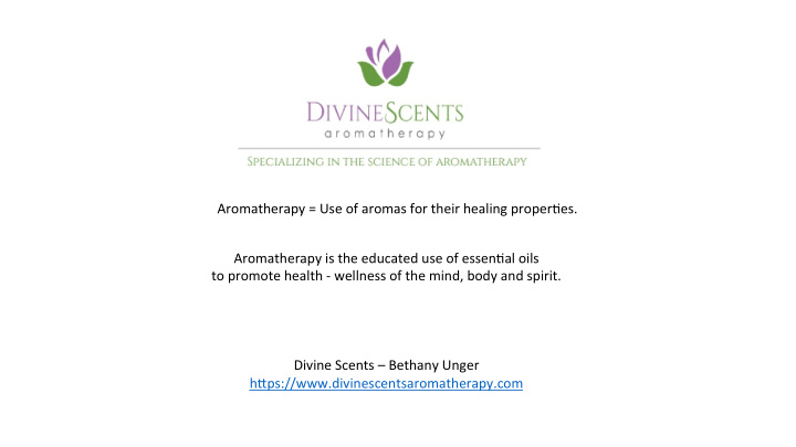 aromatherapy use of aromas for their healing proper4es