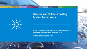 Measure and Optimize Coating System Performance  At site, non-destructive analysis of coatings