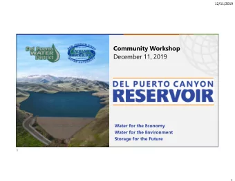 Community Workshop  December 11, 2019  Water for the Economy  Water for the Environment  Storage