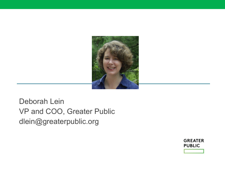 deborah lein vp and coo greater public dlein