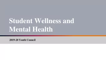 Student Wellness and  Mental Health  2019-20 Youth Council  WHO WE ARE  October 19, 2019  Youth