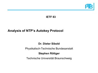Analysis of NTPs Autokey Protocol  Dr. Dieter Sibold  Physikalisch-Technische Bundesanstalt