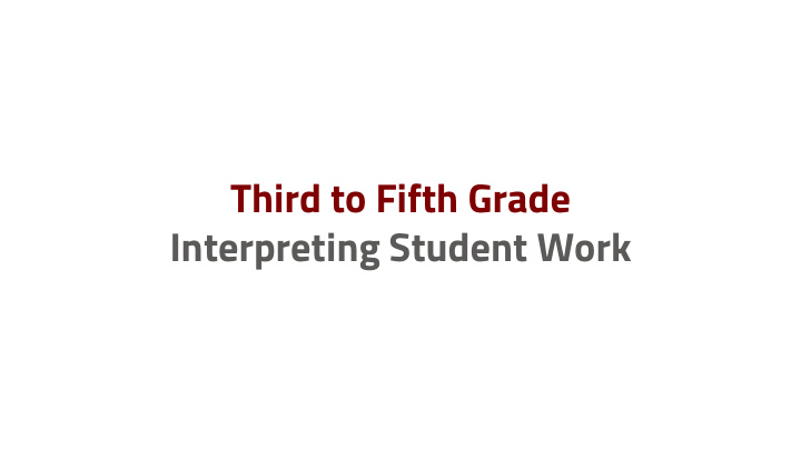 third to fifth grade interpreting student work task