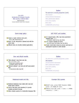 Outline  The web from a security perspective (contd)  SQL injection  CSci 5271  Announcements