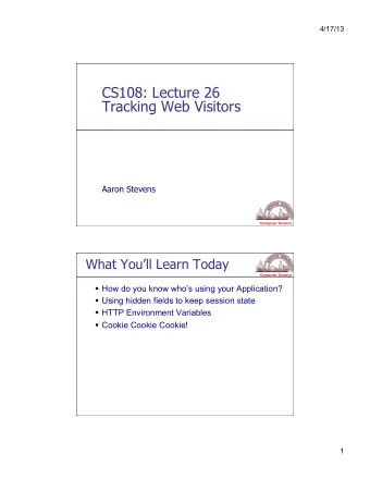 Tracking Web Visitors  Aaron Stevens Computer Science  What Youll Learn Today Computer Science