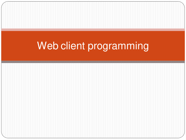 web client programming javascript ajax web requests with