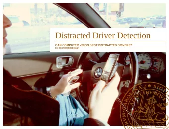 Distracted Driver Detection  CAN COMPUTER VISION SPOT DISTRACTED DRIVERS?  BY: CESAR HIERSEMANN