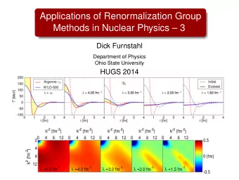 Applications of Renormalization Group  Methods in Nuclear Physics  3  Dick Furnstahl  Department