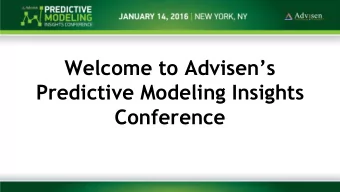 Conference  Opening Remarks  David Bradford  Co-Founder &amp; Chief Strategy Officer  Advisen