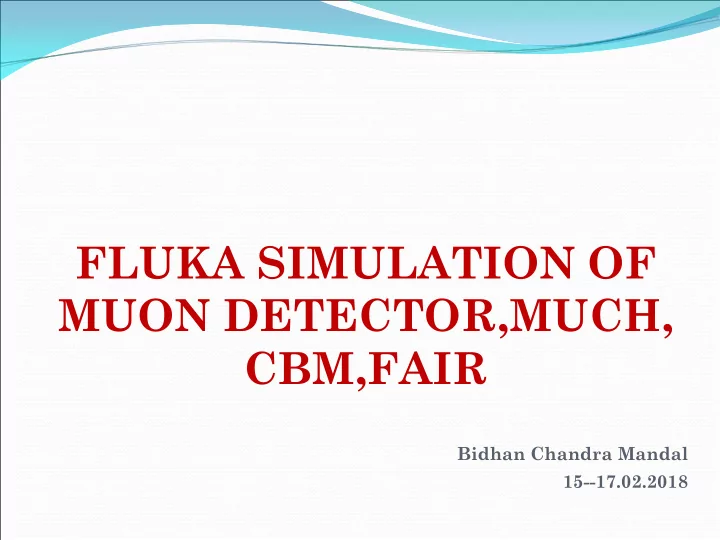 fluka simulation of muon detector much cbm fair