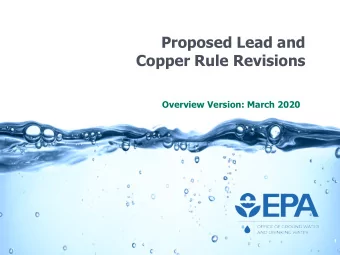 Proposed Lead and  Copper Rule Revisions  Overview Version: March 2020  1  Agenda  Proposed