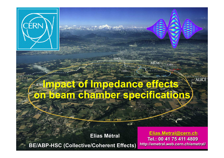 impact of impedance effects on beam chamber specifications