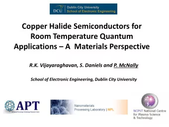 Applications  A  Materials Perspective R.K. Vijayaraghavan, S. Daniels and P. McNally School of