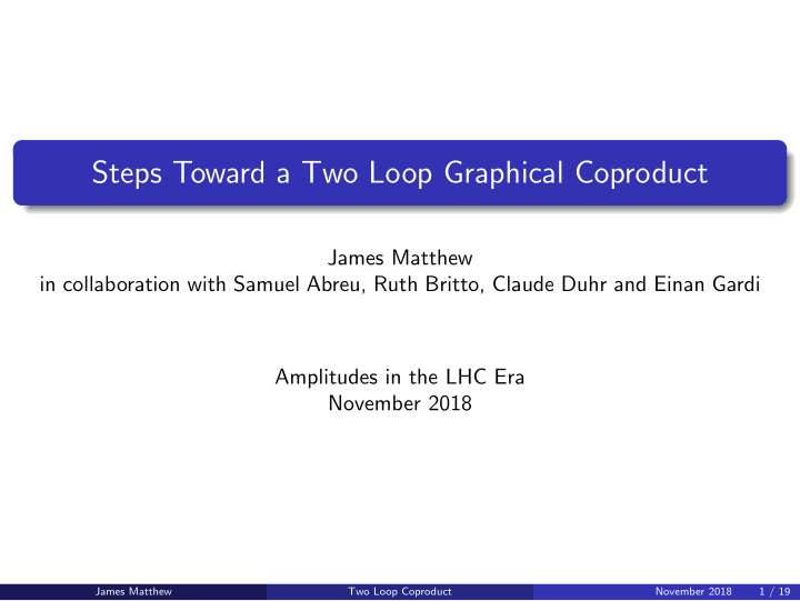 steps toward a two loop graphical coproduct