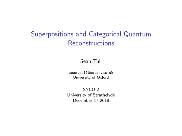 superpositions and categorical quantum reconstructions