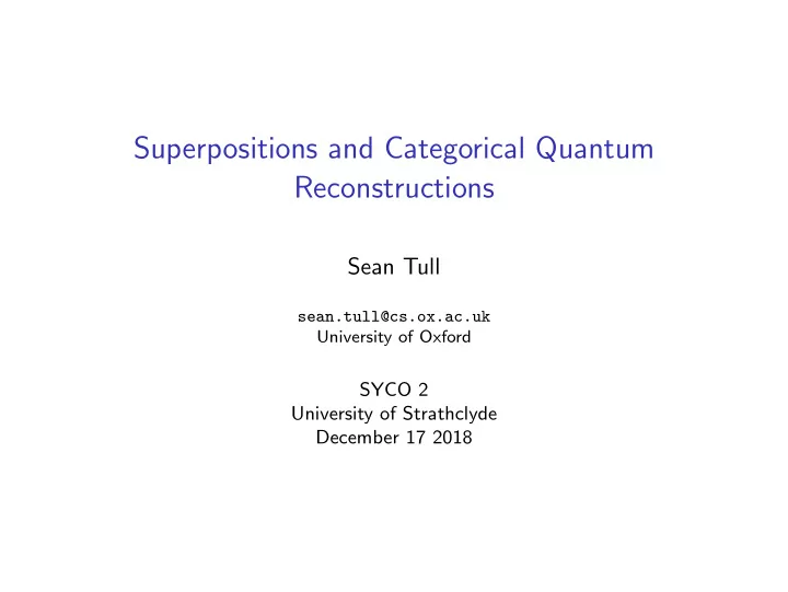 superpositions and categorical quantum reconstructions