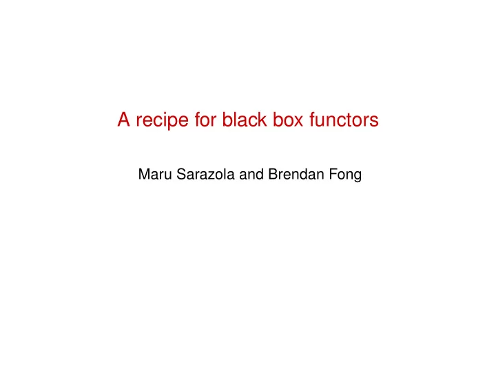 a recipe for black box functors
