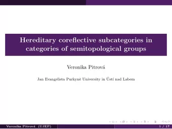 Hereditary coreflective subcategories in  categories of semitopological groups  Veronika Pitrov