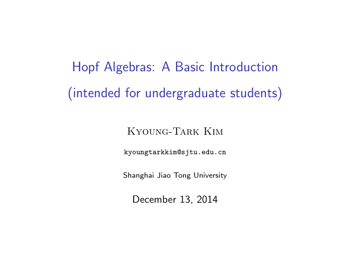 hopf algebras a basic introduction intended for