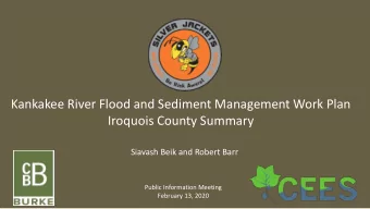 Kankakee River Flood and Sediment Management Work Plan  Iroquois County Summary  Siavash Beik and