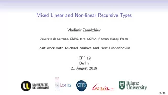 Mixed Linear and Non-linear Recursive Types  Vladimir Zamdzhiev  Universit de Lorraine, CNRS,