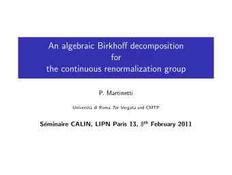 An algebraic Birkhoff decomposition  for  the continuous renormalization group  P. Martinetti