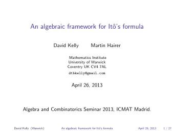 An algebraic framework for It  os formula  David Kelly  Martin Hairer  Mathematics Institute