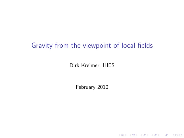 gravity from the viewpoint of local fields