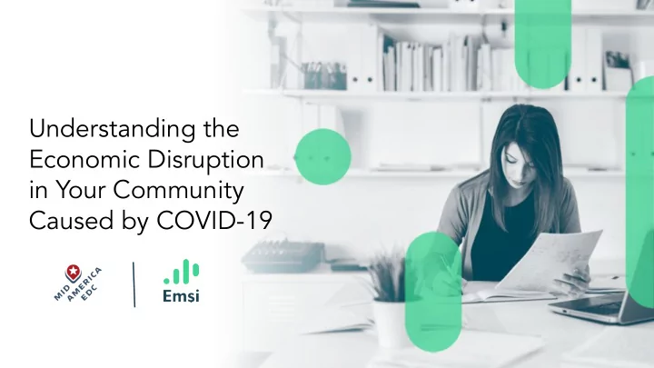understanding the economic disruption in your community
