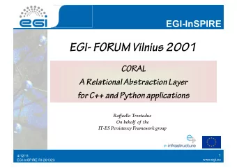 EGI- FORUM Vilnius 2001  CORAL  A Relational Abstraction Layer  for C++ and Python applications