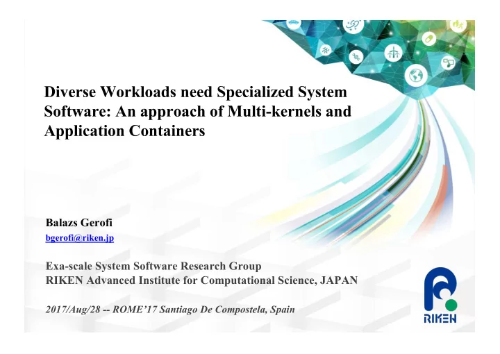 diverse workloads need specialized system software an