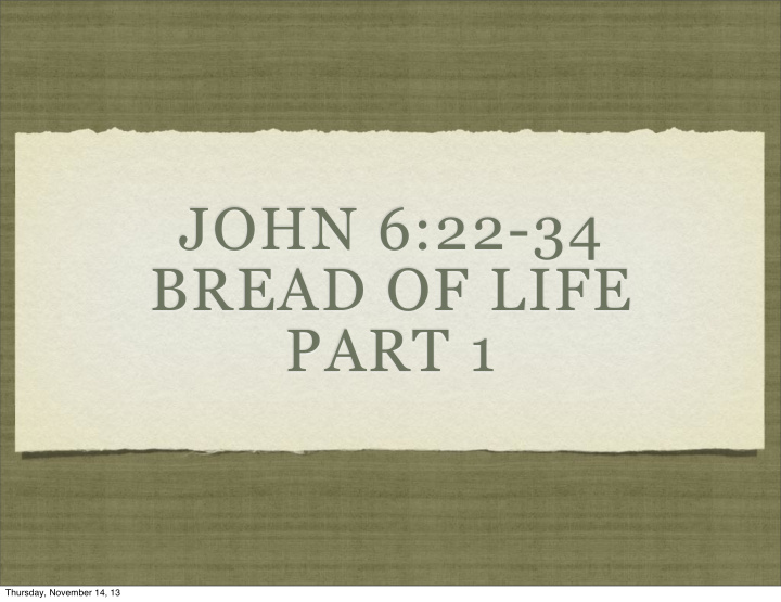 john 6 22 34 bread of life part 1