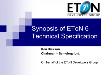 Technical Specification  Ken Hickson Chairman  Symology Ltd.  On behalf of the EToN Developers