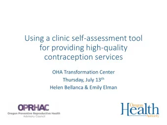 for providing high-quality  contraception services  OHA Transformation Center Thursday, July 13 th
