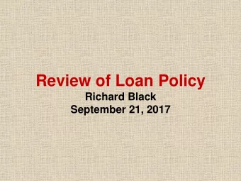 Review of Loan Policy  Richard Black September 21, 2017    In order to obtain a CE Certificate