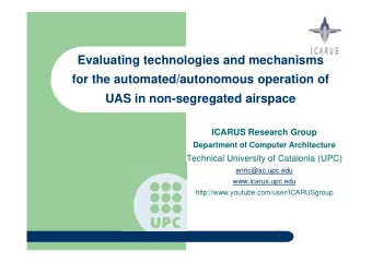 Evaluating technologies and mechanisms  for the automated/autonomous operation of  UAS in