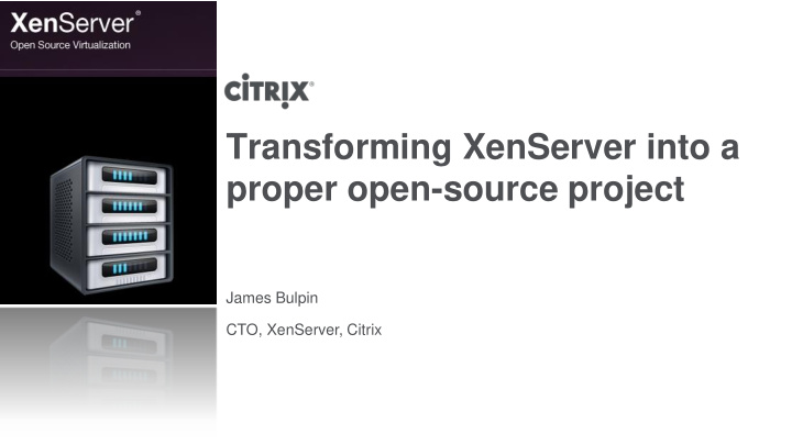 transforming xenserver into a proper open source project