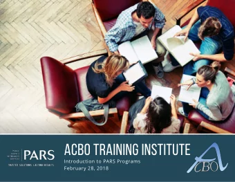 ACBO training Institute  Introduction to PARS Programs  February 28, 2018  PARS Plans and Programs