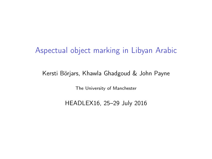 aspectual object marking in libyan arabic