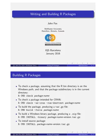 Writing and Building R Packages  John Fox  McMaster University  Hamilton, Ontario, Canada  IQS