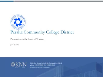 Peralta Community College District  Presentation to the Board of Trustees  June 2, 2015  1300 Clay