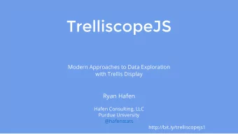 TrelliscopeJS  Modern Approaches to Data Exploration  with Trellis Display  Ryan Hafen  Hafen