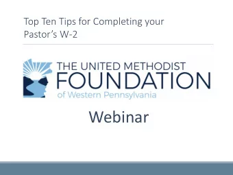 Webinar  Top Ten Tips for Completing your Pastors W -2  Rev. Ed Bailey  Executive Director