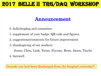 2017  Belle II  TRG/DAQ  workshop  An  Anno  nounceme  ment  0. belle2trgdaq and committee  1.