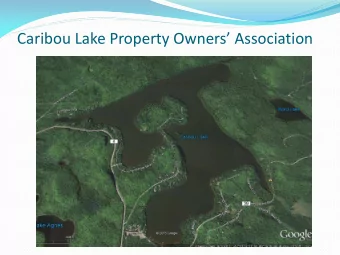 Caribou Lake Property Owners Association  AGENDA  I. Introduction of Board Members, attendees,