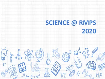 SCIENCE @ RMPS  2020  Vision  An inquirer with a passion for  Science.  Mission o To develop