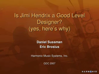 Is Jimi Hendrix a Good Level  Is Jimi Hendrix a Good Level  Designer?  Designer?  (yes, heres