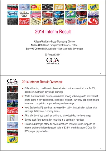 2014 Interim Result Alison Watkins Group Managing Director Nessa OSullivan Group Chief Financial