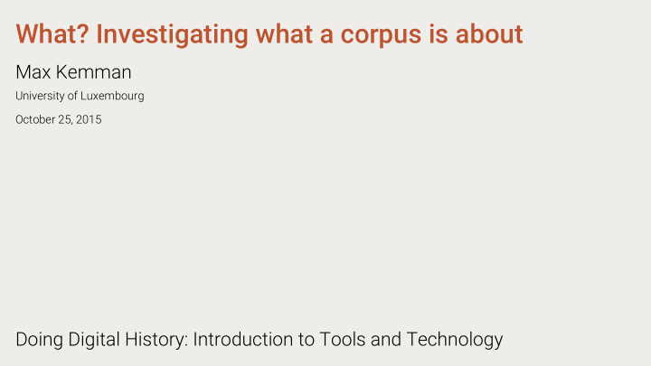 what investigating what a corpus is about